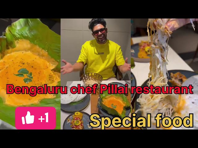 Bengaluru | chef Pillai restaurant | special fish nirvana Noor Porotta