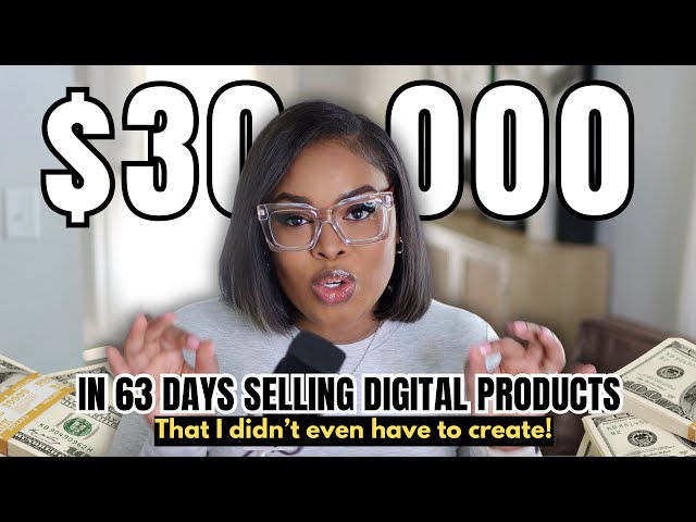 How I Made $30,000 in 63 Days Selling Digital Products as a Beginner