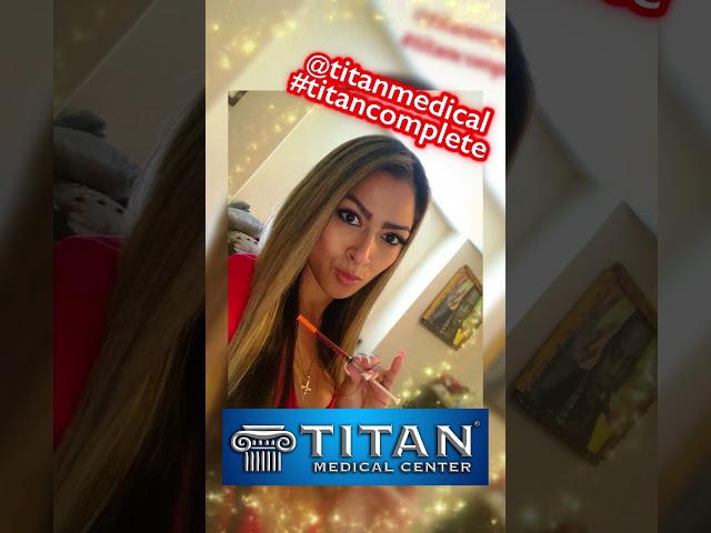 My Titan Complete from Titan Medical Center!