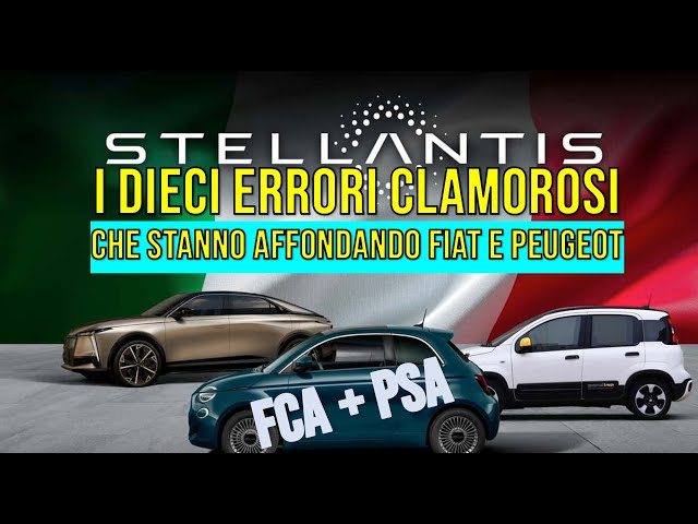 🤦10 Errori Clamorosi di Stellantis che Stanno Affondando Fiat e Peugeot ❌🚘❌🚘