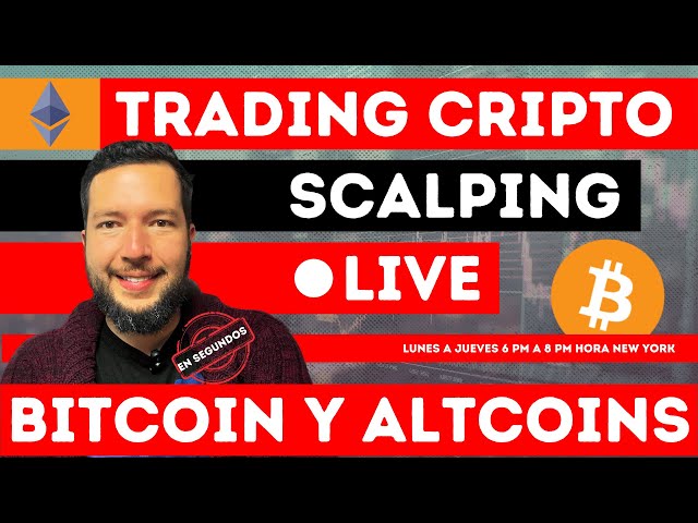 💎BITCOIN, XRP TRADING SCALPING y OPCIONES 💎 ALTCOINS 🔴EN VIVO🔴