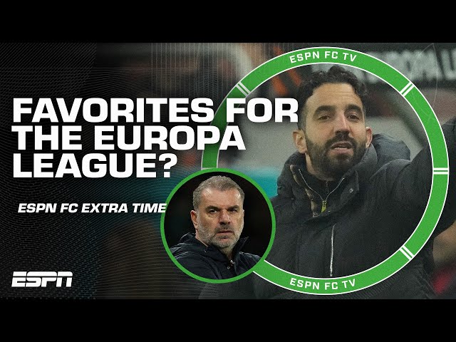 Manchester United or Tottenham: Who has the better chance to win Europa League? | ESPN FC Extra Time