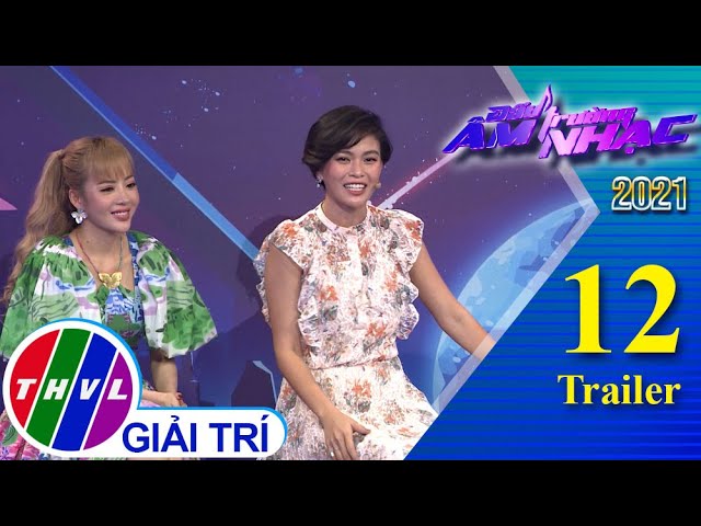 Đấu trường âm nhạc 2021 - Tập 12: Trailer