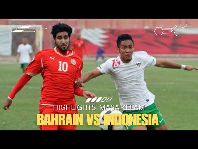 DULU !!! Highlights Bahrain 10 - 0 Indonesia ! SEKARANG ?