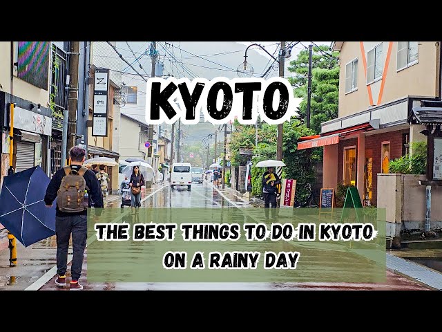 The BEST THINGS to DO in KYOTO on a RAINY day | FOOD - BAMBOO - HIDDEN GEMS