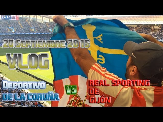 Deportivo vs Sporting ¡¡DESDE DENTRO!! || #6 || Los Vlogs del Sporting en Gijón