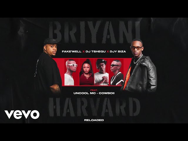 Fake'well, DJ Tshegu, Djy Biza - BRIYANI vs HARVARD (Reloaded) (Visualizer) ft. Uncool MC, CowBoii