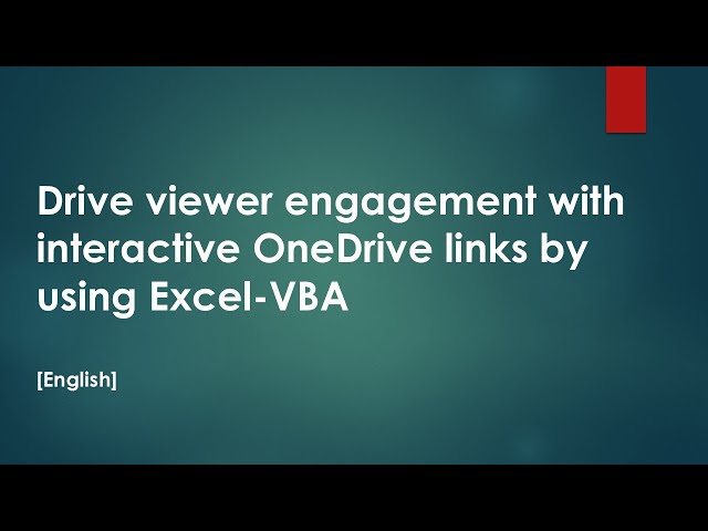 Drive viewer engagement with interactive OneDrive links by using Excel-VBA  [English]