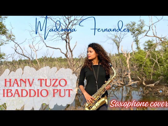 Hanv Tuzo Ibaddio Put | Saxophone cover | Madonna Fernandes #saxophone #konkanihymns #lent