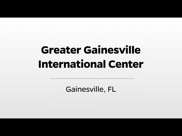 Greater Gainesville International Center - WUFT's Greater Good