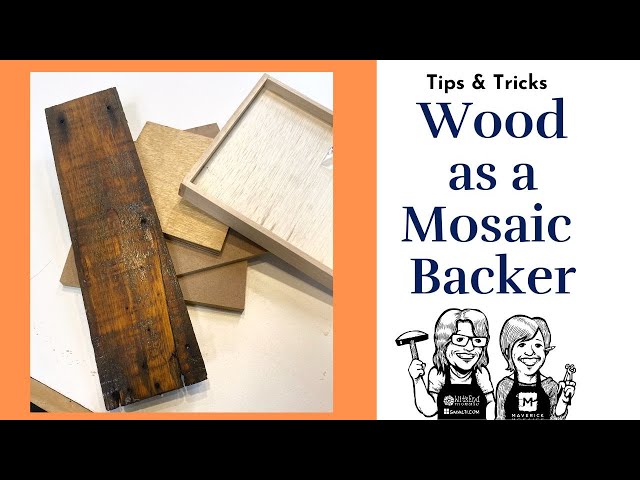 Wood as Mosaic Backer for Mosaic Art