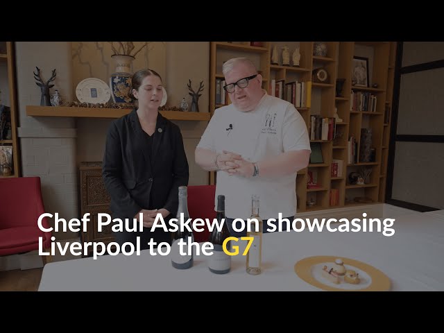 Chef Paul Askew on showcasing Liverpool and the region to the G7