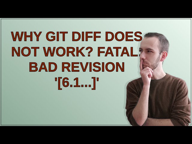 Unix: Why git diff does not work? fatal: bad revision '6.1...'