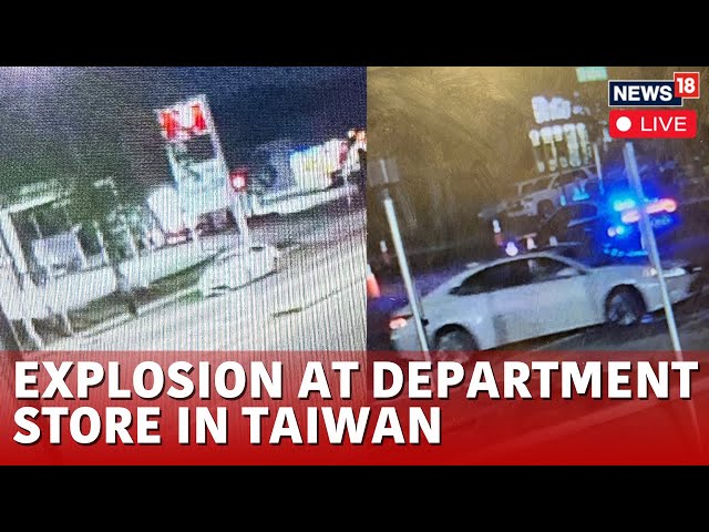 Taiwan Department Store Explosion Live Updates | Taiwan Store Blast News | News18 Live | N18G