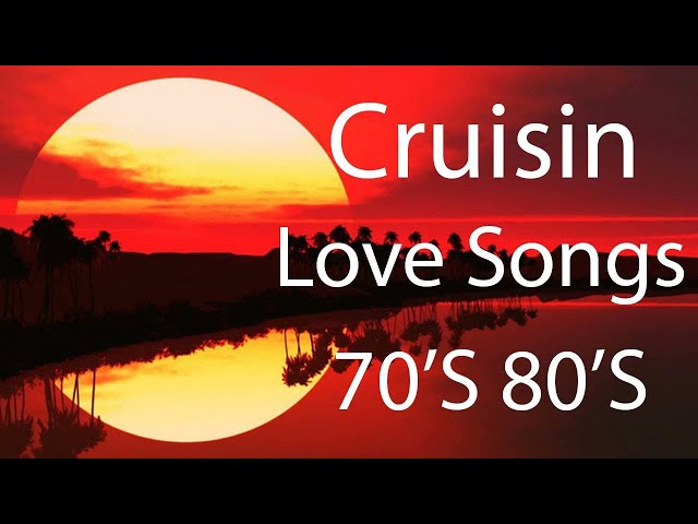 Cruisin Beautiful love songs 80s 90s New Playlist 2021 ( No Ads )