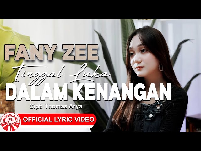 Fany Zee - Tinggal Luka Dalam Kenangan [Official Lyric Video HD]