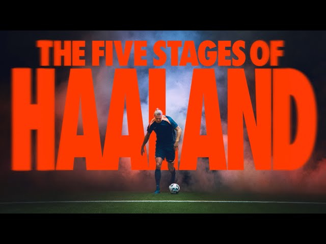 The Five Stages of Haaland | Phantom GX | NikeFootball