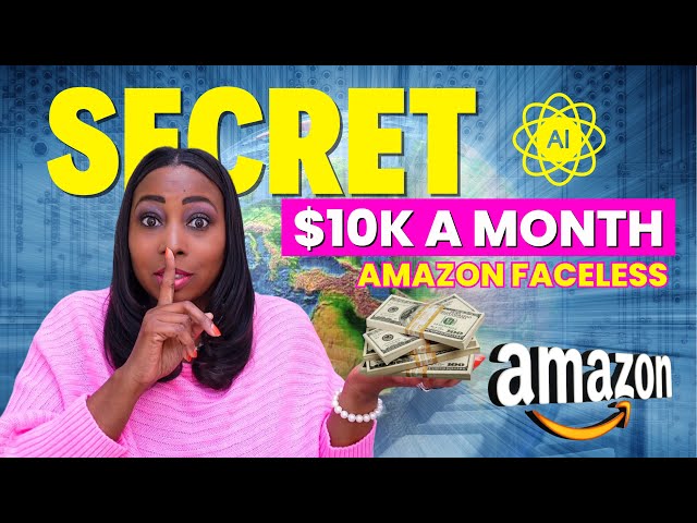 Faceless Amazon Videos: $10K/Month Secret Weapon (No Experience Needed!)- Step-By-Step