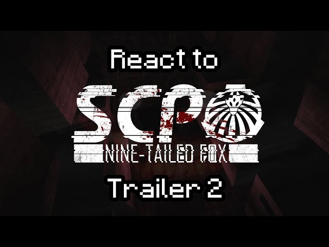 React to SCP: NTF v0.2.0 trailer 2