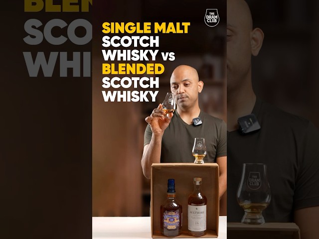 Single Malt vs Blended Scotch Whisky : Can you taste the difference?