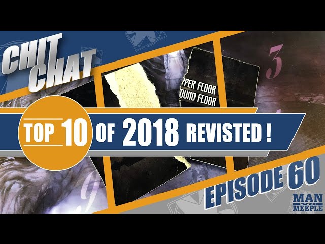 Chit Chat LIVE - Episode 60 - Revisiting our Top 10 of 2018!