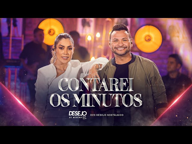 CONTAREI OS MINUTOS - Desejo de Menina (DVD Nostálgico)