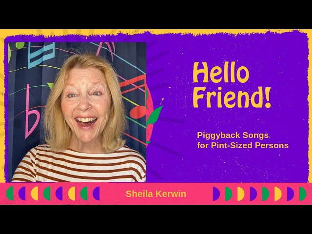 Hello Friend:  A Friendship Gathering Song for Preschoolers & Toddlers