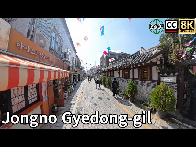 Jongno Gyedong-gil Street in Seoul tour, 360° Video Subtitles