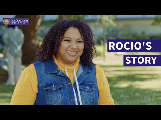 Rocio's Story | Setting My Legacy in Motion | San Francisco State University