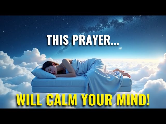 God Will Calm Your Mind Prayer for Inner Peace and Serenity