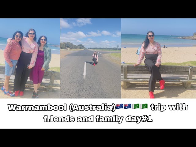 Warrnambool (Australia)🇦🇺🇦🇺🇵🇰🇵🇰 trip with friends and family day#1 📍💕⭐️