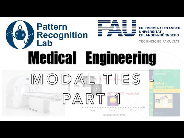 Medical Engineering - Medical Imaging Systems - Modalities - Part 1