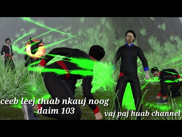 ceeb leej thiab nkauj noog daim 103, Hmong movie 3d