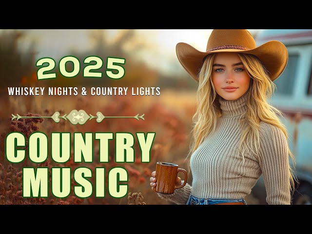 Modern Country Music Playlist 2025 🎸 A Journey Through the Golden Age of Country Music