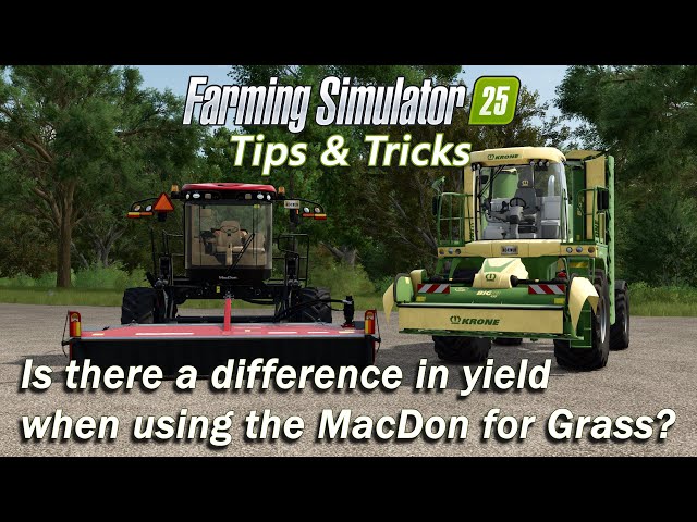 Does the MacDon increase Grass Yield in Farming Simulator 25