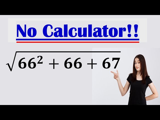 How fast are you? – Calculate square root🙄🤔😐