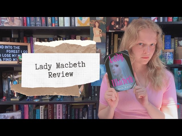 Lady Macbeth by Ava Reid 🗡️ (negative arc review, i'm sorry) [CC]