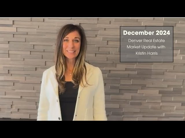 December 2024 Denver Real Estate Market Update from Kristin Harris #realestate #denver