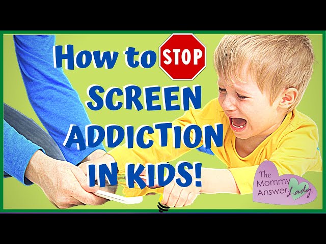 Screen Addiction in Children - What to do about it!