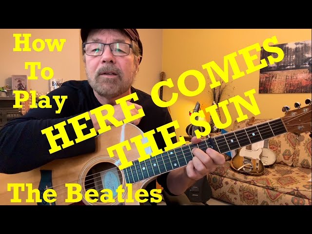 How To Play HERE COMES THE SUN -The Beatles (Plus Free Charts!)