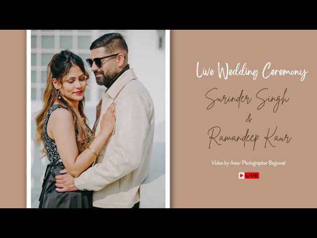 LIVE WEDDING CEREMONY | SURINDER SINGH & RAMANDEEP KAUR