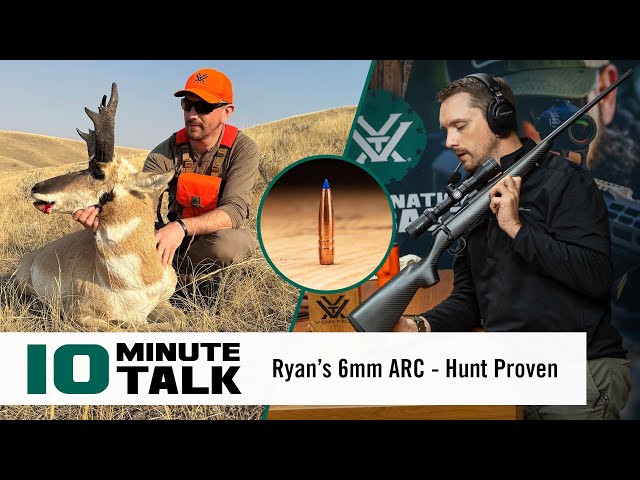 #10MinuteTalk - Ryan’s 6mm ARC — Hunt Proven