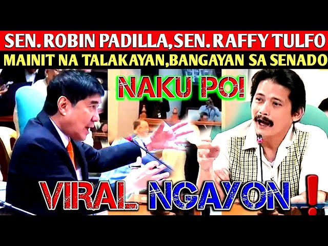 Sen. Robin Padilla,Raffy Tulfo mainit na bangayan,debate sa senado!