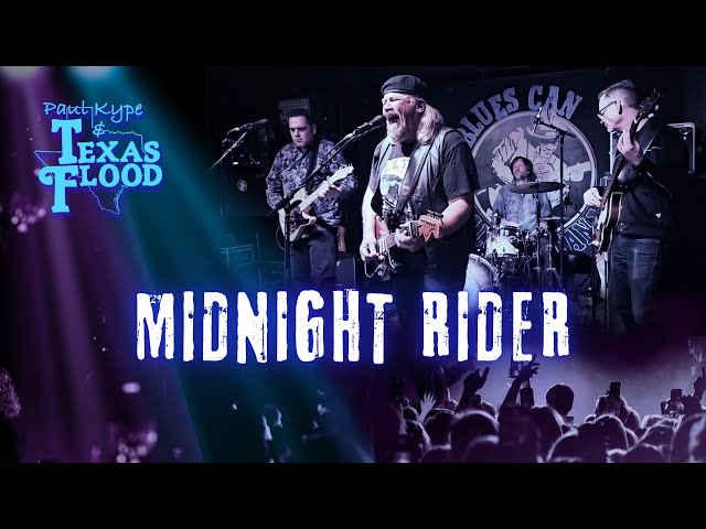 Midnight Rider (The Allman Brothers Band) - Paul Kype and Texas Flood