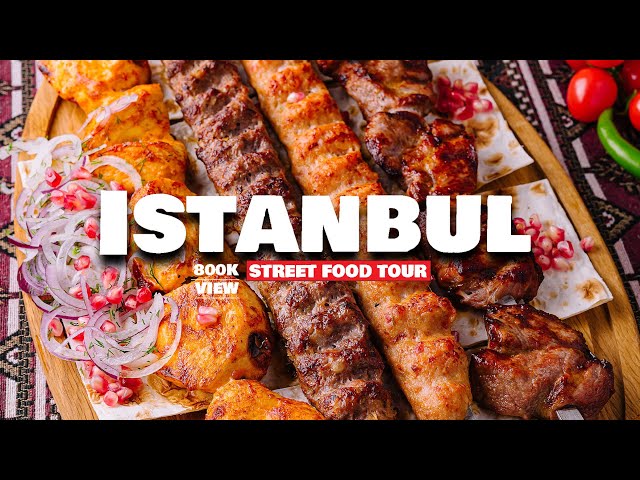 Istanbul Street Food Tour Like You have Never Seen Before!