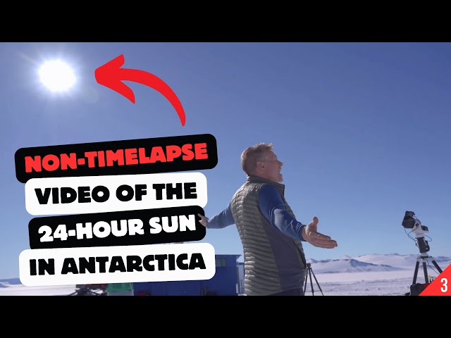 World's First Non-Timelapse Video of the 24-Hour Sun in Antarctica! (Part 3)