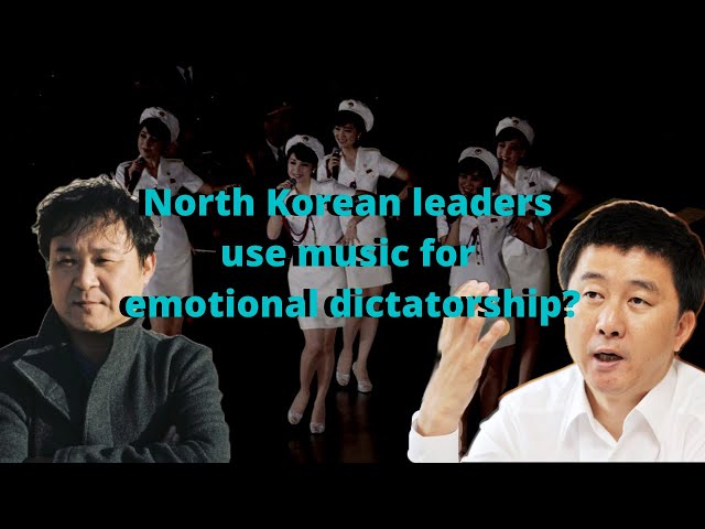 [ENG] North Korean Leaders Use Music for Emotional Dictatorship?