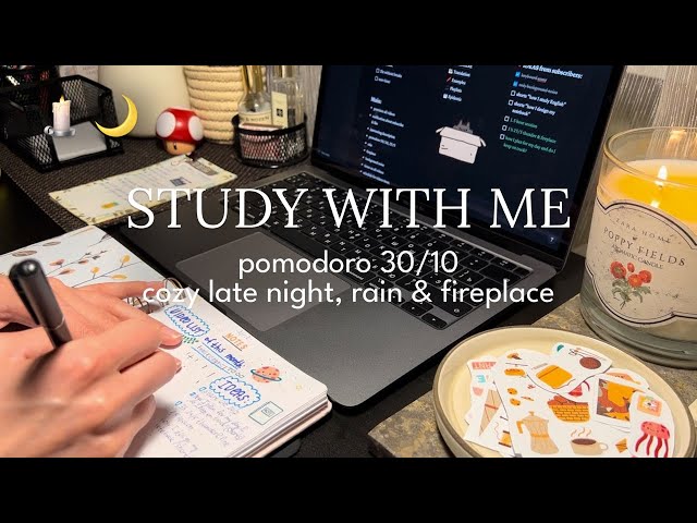 2-HR STUDY WITH ME 🕯️☔️ rainy night & cozy fireplace, pomodoro 30/10 timer + bell, real time