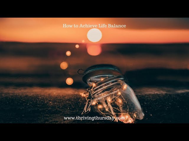 How to Achieve Life Balance | How To Live a Balanced Life | Jamie Shaw