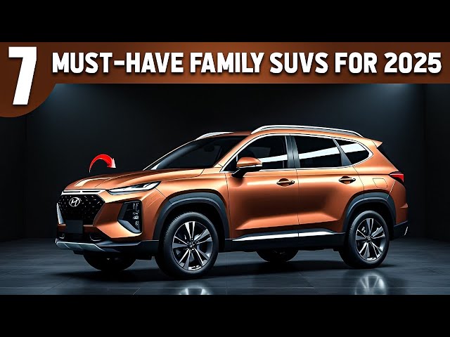 7 Family SUVs You Will Regret Overlooking in 2025